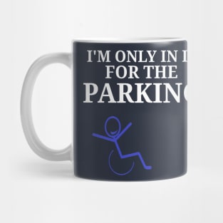 Only in it for the Parking Mug